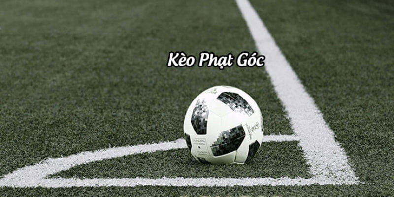 Chinh phục Kèo Phạt Góc